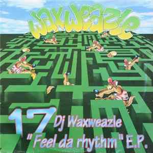 DJ Waxweazle - Feel Da Rhythm E.P. FLAC