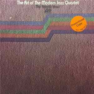 The Modern Jazz Quartet - The Art Of The Modern Jazz Quartet (The Atlantic Years) FLAC