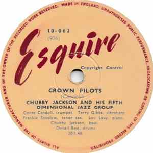 Chubby Jackson And His Fifth Dimensional Jazz Group - Crown Pilots / Begin The Beguine FLAC