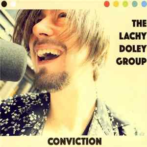 The Lachy Doley Group - Conviction FLAC