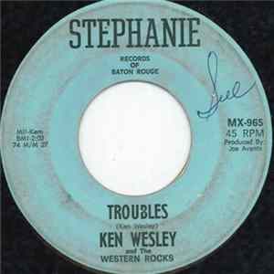 Ken Wesley And The Western Rocks - Troubles FLAC