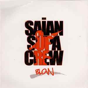 Saïan Supa Crew - Blow FLAC