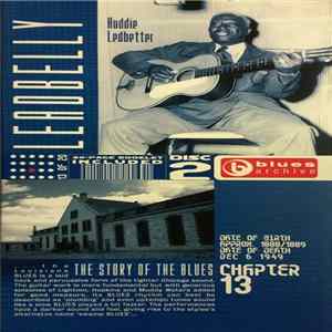 Leadbelly - Blues Archive- The Story Of The Blues - Chapter 13 FLAC