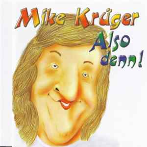 Mike Krüger - Also Denn! FLAC