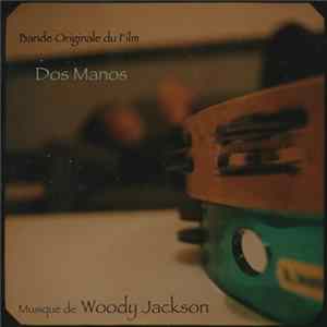 Woody Jackson - Dos Manos FLAC