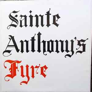 Sainte Anthony's Fyre - Sainte Anthony's Fyre FLAC