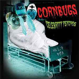 Cornbugs - Celebrity Psychos FLAC