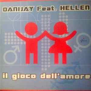 Danijay Feat. Hellen - Il Gioco Dell' Amore FLAC