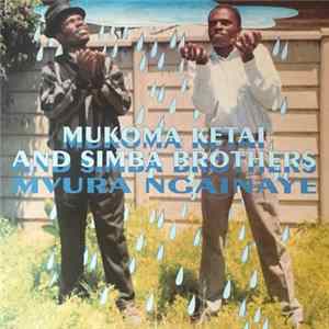 Mukoma Ketai And Simba Brothers - Mvura Ngainaye FLAC