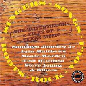 Various - The Watermelon Files Of Texas Music - Singers-Songs-Roots-Rock Vol.1 FLAC