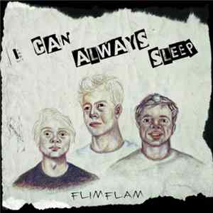 Flim Flam - I Can Always Sleep FLAC