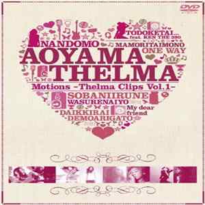 Aoyama Thelma - Motions ~Thelma Clips Vol.1~ FLAC