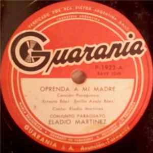 Conjunto Paraguayo Eladio Martínez - Ofrenda A Mi Madre / Che Valle Mi FLAC