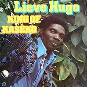 Lieve Hugo - King Of Kasèko FLAC