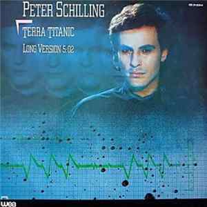 Peter Schilling - Terra Titanic FLAC