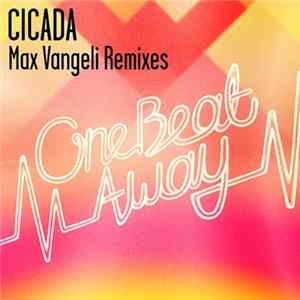 Cicada - One Beat Away (Max Vangeli Remixes) FLAC