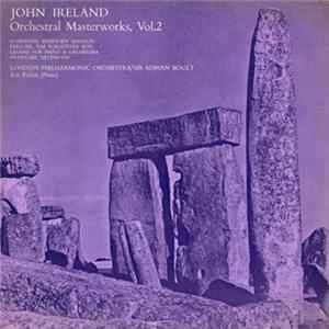 John Ireland - Orchestral Masterworks Vol. 1 & 2 FLAC