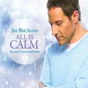 Jim Brickman - All Is Calm: Peaceful Christmas Hymns FLAC
