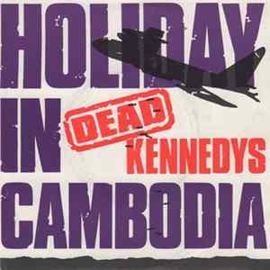 Dead Kennedys - Holiday In Cambodia FLAC