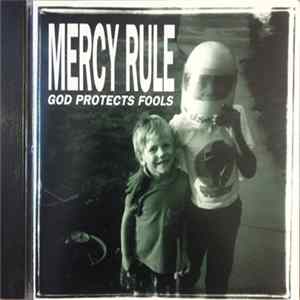 Mercy Rule - God Protects Fools FLAC
