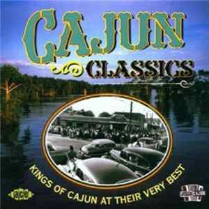 Various - Cajun Classics (Kings Of Cajun At Their Very Best) FLAC