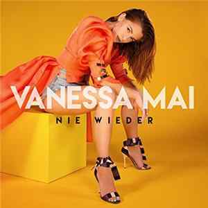 Vanessa Mai - Nie wieder FLAC