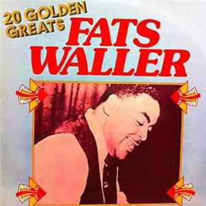 Fats Waller - 20 Golden Greats FLAC