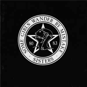 The Sisters Of Mercy - Some Girls Wander By Mistake FLAC