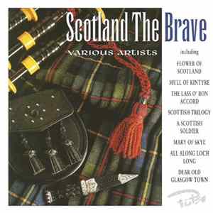 Various - Scotland The Brave FLAC