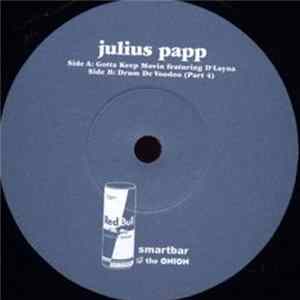 Julius Papp - Gotta Keep Movin FLAC