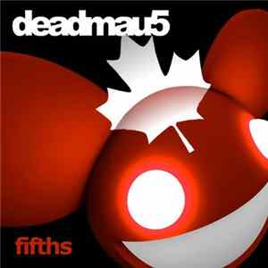 Deadmau5 - Fifths FLAC