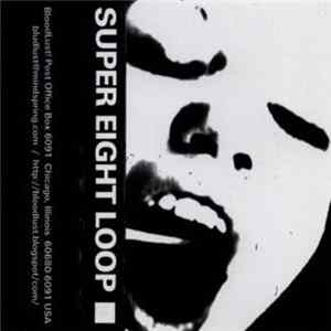 Super Eight Loop - Super Eight Loop 56 FLAC