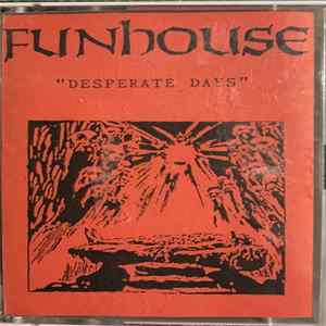 Funhouse - Desperate Days FLAC