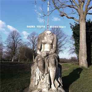 Sauna Youth, Monotony - Split 7'' FLAC