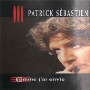 Patrick Sébastien - Comme J'ai Envie FLAC