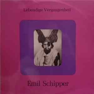 Emil Schipper - Lebendige Vergangenheit - Emil Schipper FLAC