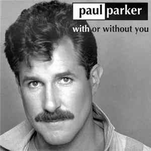 Paul Parker - With Or Without You FLAC