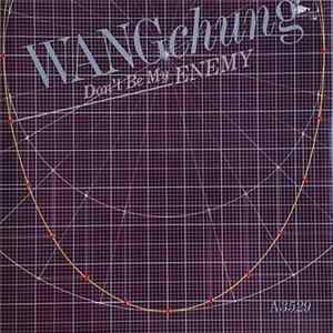Wang Chung - Don't Be My Enemy FLAC