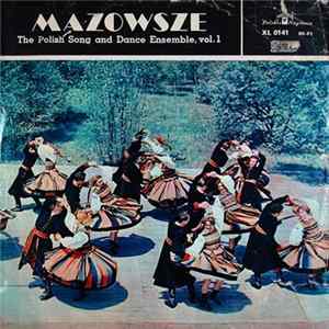 Mazowsze - The Polish Song And Dance Ensemble, Vol. 1 FLAC