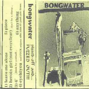 Bongwater - Pissed Off And...FUZZED OUT!!! FLAC
