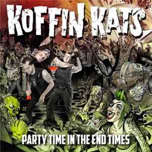 Koffin Kats - Party Time In The End Times FLAC