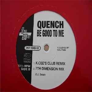 Quench - Be Good To Me FLAC