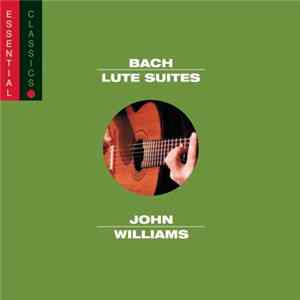 Bach - John Williams - Lute Suites FLAC
