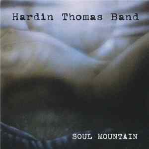 Hardin Thomas Band - Soul Mountain FLAC