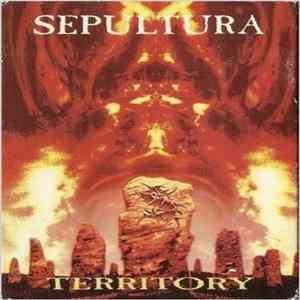 Sepultura - Territory FLAC
