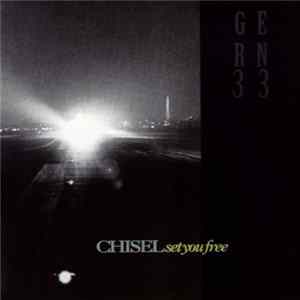 Chisel - Set You Free FLAC