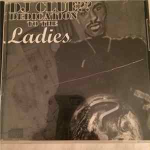 DJ Clue? - Dedication To The Ladies FLAC
