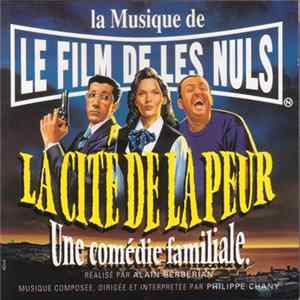 Philippe Chany - La Musique De Le Film De Les Nuls : La Cité De La Peur, Une Comédie Familiale FLAC
