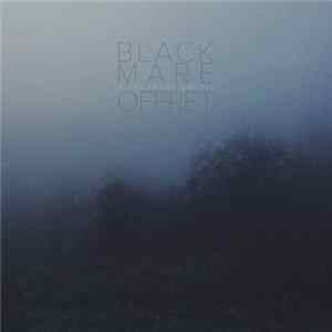 Black Mare / Offret - Alone Among Mirrors = Один Среди Зеркал FLAC