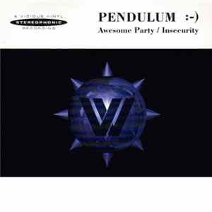 Pendulum :-) - Awesome Party / Insecurity FLAC